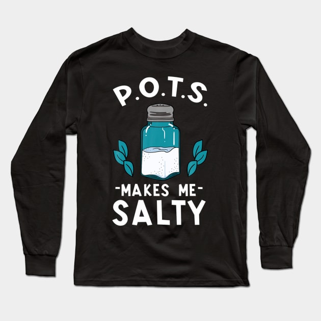 Pots awareness salty dysautonomia turquoise salt Long Sleeve T-Shirt by Tianna Bahringer